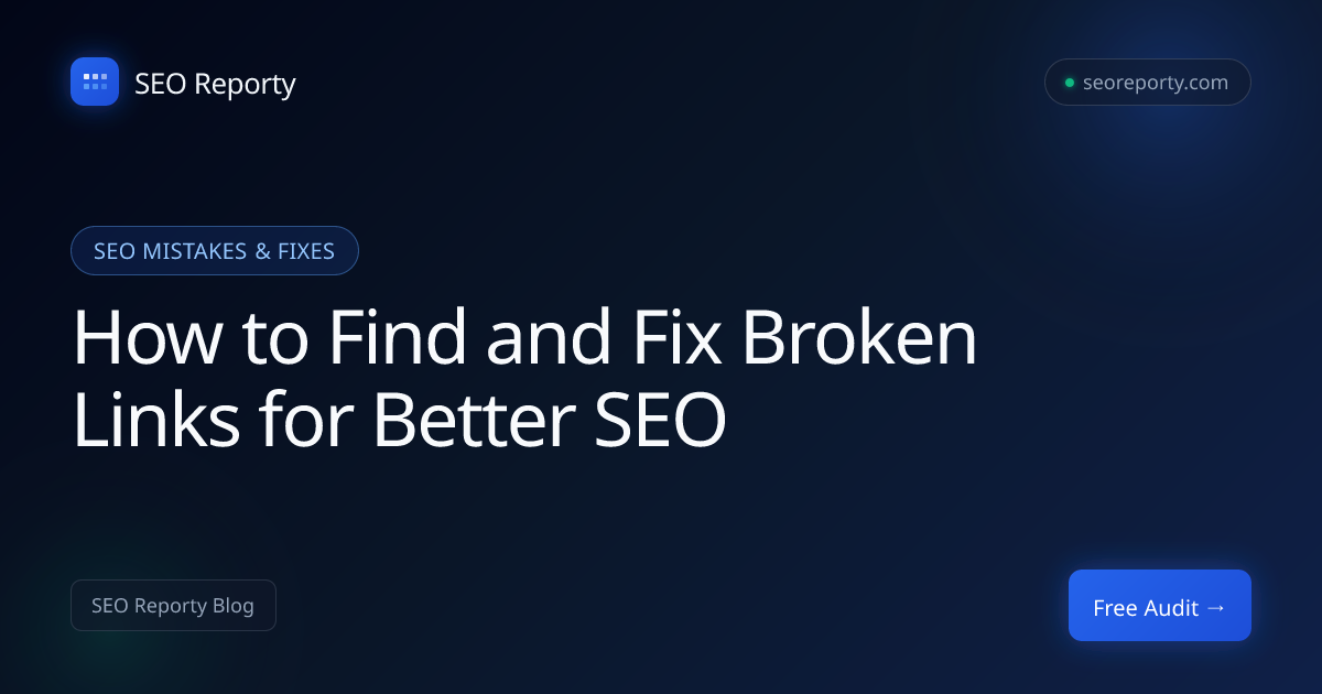 How to Find and Fix Broken Links for Better SEO